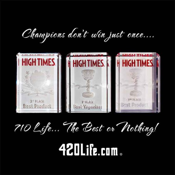 710 Life High Times Cannabis Cup Winner - Best enails, Best enail